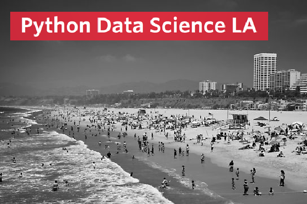 Announcing the New Python Data Science LA Meetup Group